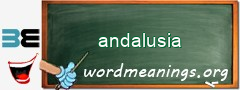 WordMeaning blackboard for andalusia